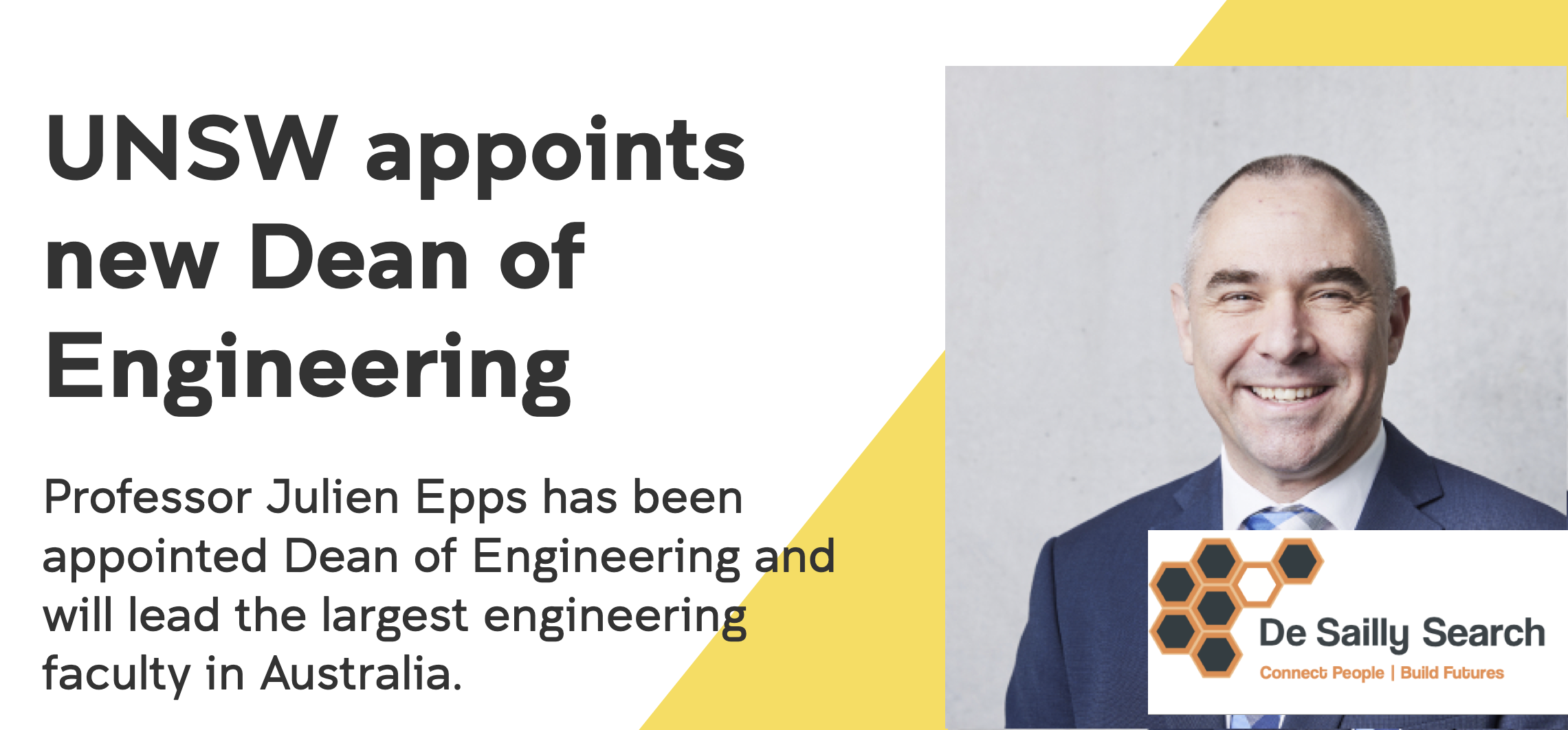 Text: UNSW appoints new Dean of Engineering Professor Julien Epps has been appointed Dean of Engineering and will lead the largest engineering faculty in Australia. Photo of Professor Julien Epps